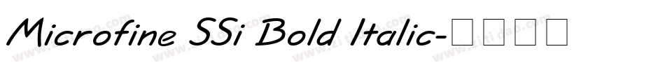 Microfine SSi Bold Italic字体转换